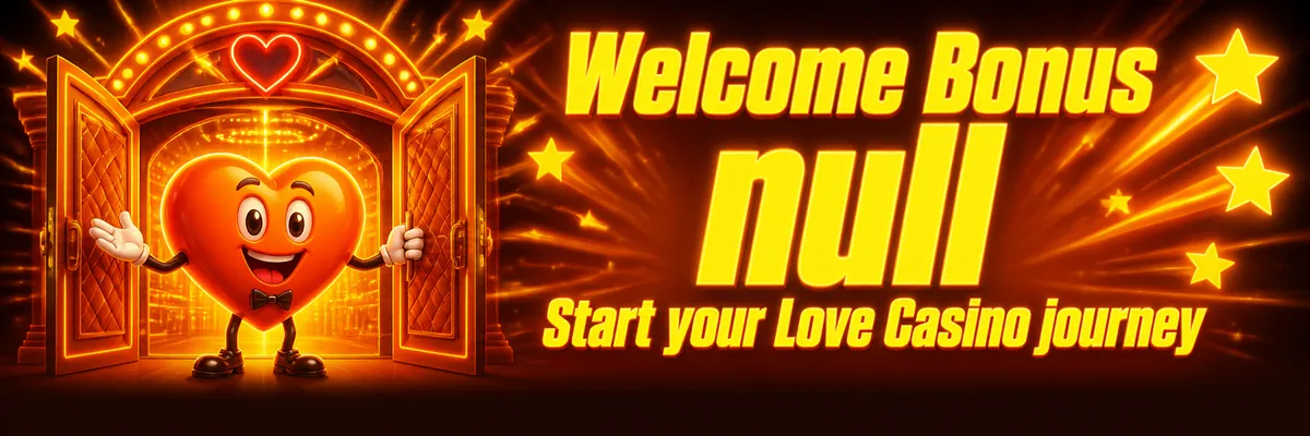 Orange and yellow Love Casino banner featuring a glowing heart mascot welcoming players into the casino
