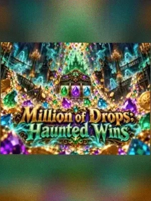 Million of Drops: Haunted Wins at Love
